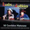 Luis y Julián - 16 Corridos Matones